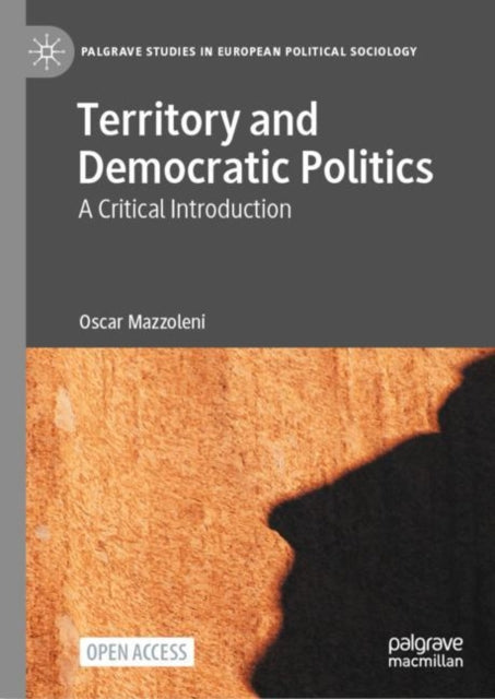 Book cover of: Territory and Democratic Politics. By: Oscar Mazzoleni