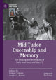 Book cover of: Mid-Tudor Queenship and Memory. By: Valerie Schutte