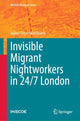 Book cover of: Invisible Migrant Nightworkers in 24/7 London. By: Julius-Cezar MacQuarie