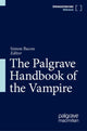 Book cover of: Palgrave Handbook of the Vampire. By: Simon Bacon
