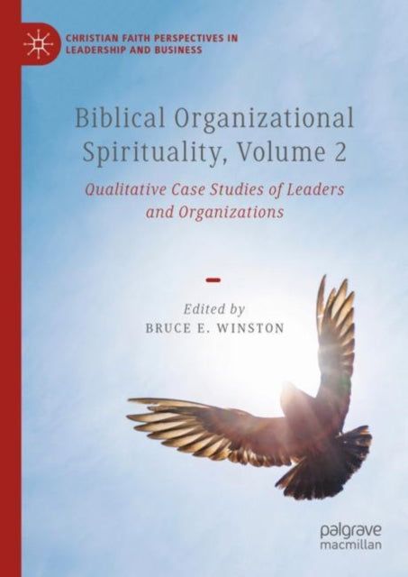 Book cover of: Biblical Organizational Spirituality, Volume 2. By: Bruce E. Winston
