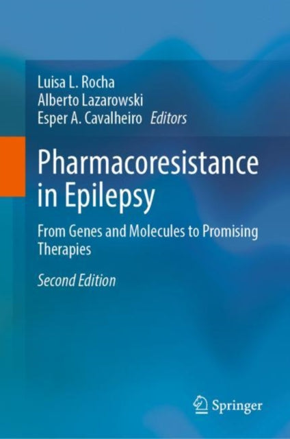 Book cover of: Pharmacoresistance in Epilepsy. By: Luisa L. Rocha