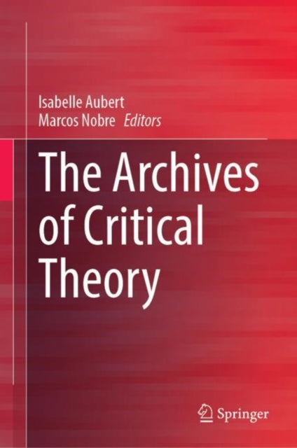 Book cover of: Archives of Critical Theory. By: Isabelle Aubert
