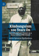 Book cover of: Kimbanguism 100 Years On. By: Adrien Nginamau Ngudiankama