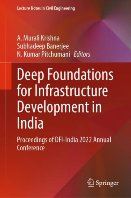 Book cover of: Deep Foundations for Infrastructure Development in India. By: A. Murali Krishna