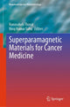 Book cover of: Superparamagnetic Materials for Cancer Medicine. By: Nanashaheb Thorat