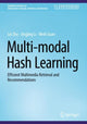 Book cover of: Multi-modal Hash Learning. By: Lei Zhu