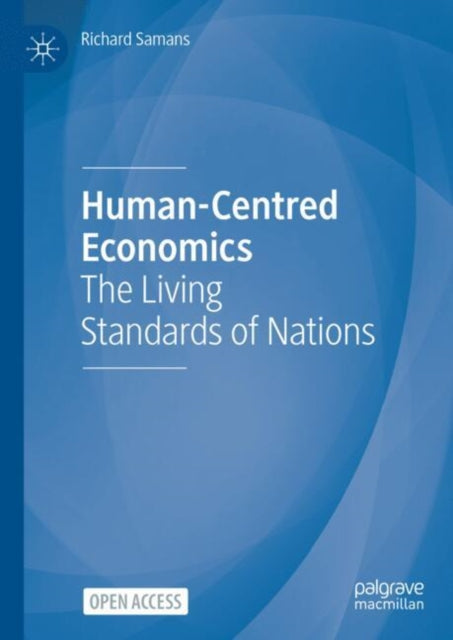 Book cover of: Human-Centred Economics. By: Richard Samans