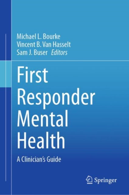 Book cover of: First Responder Mental Health. By: Michael L. Bourke