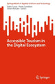 Book cover of: Accessible Tourism in the Digital Ecosystem. By: Fabio Cassia