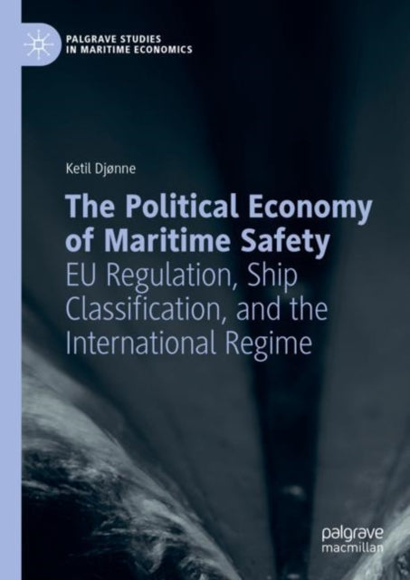 Book cover of: Political Economy of Maritime Safety. By: Ketil Djønne