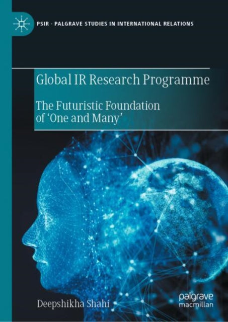 Book cover of: Global IR Research Programme. By: Deepshikha Shahi
