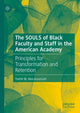 Book cover of: SOULS of Black Faculty and Staff in the American Academy. By: Yvette M. Alex-Assensoh