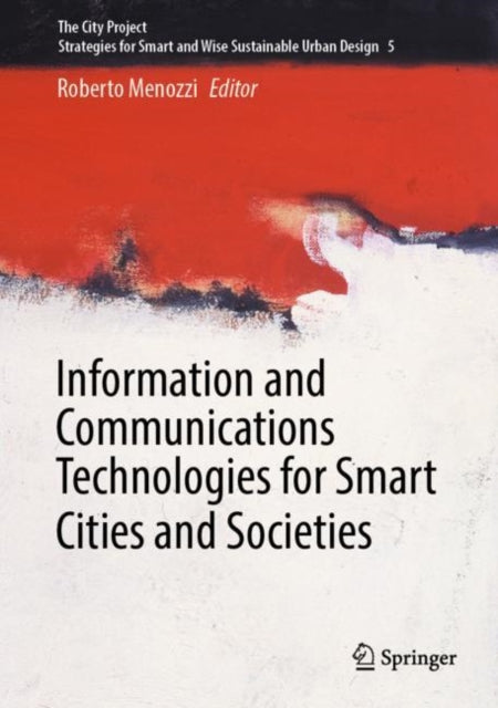 Book cover of: Information and Communications Technologies for Smart Cities and Societies. By: Roberto Menozzi