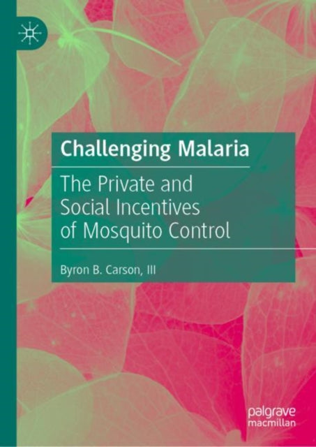 Book cover of: Challenging Malaria