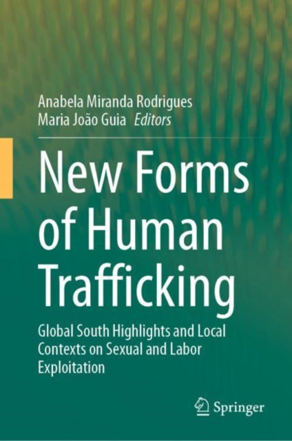 Book cover of: New Forms of Human Trafficking. By: Anabela Miranda Rodrigues