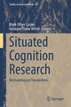 Book cover of: Situated Cognition Research. By: Mark-Oliver Casper