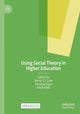 Book cover of: Using Social Theory in Higher Education. By: Remy Y.S. Low