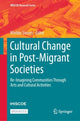 Book cover of: Cultural Change in Post-Migrant Societies. By: Wiebke Sievers