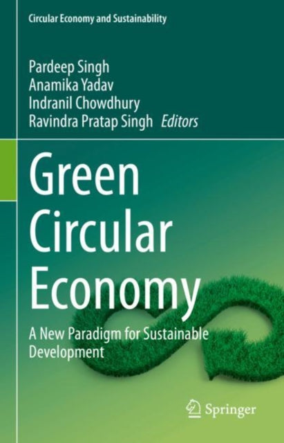 Book cover of: Green Circular Economy. By: Pardeep Singh