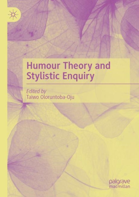 Book cover of: Humour Theory and Stylistic Enquiry. By: Taiwo Oloruntoba-Oju