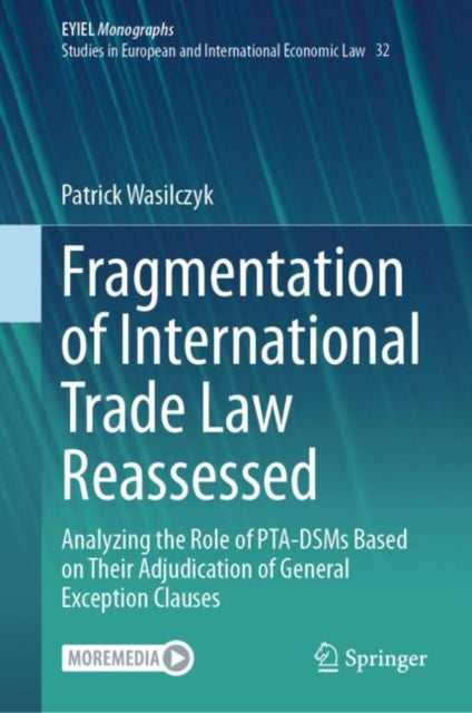 Book cover of: Fragmentation of International Trade Law Reassessed. By: Patrick Wasilczyk