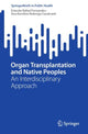 Book cover of: Organ Transplantation and Native Peoples. By: Estevao Rafael Fernandes