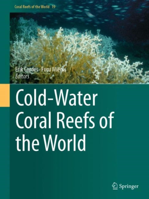 Book cover of: Cold-Water Coral Reefs of the World. By: Erik Cordes