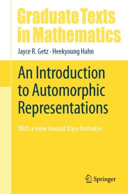 Book cover of: Introduction to Automorphic Representations. By: Jayce R. Getz