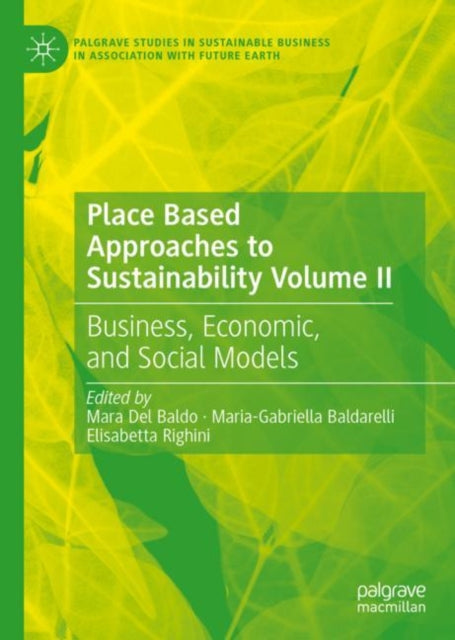 Book cover of: Place Based Approaches to Sustainability Volume II. By: Mara Del Baldo