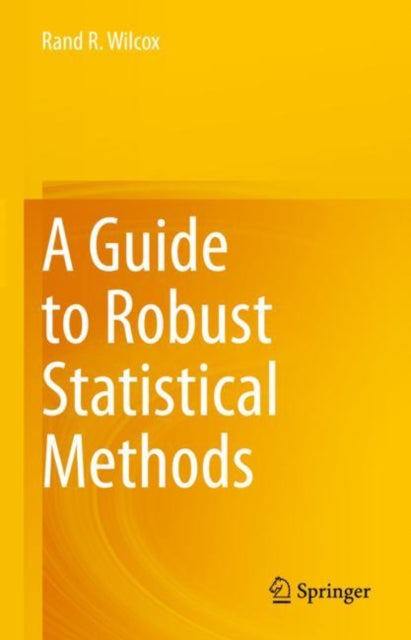 Book cover of: Guide to Robust Statistical Methods. By: Rand R. Wilcox