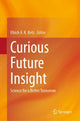 Book cover of: Curious Future Insight. By: Ulrich A. K. Betz