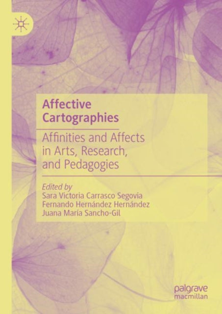 Book cover of: Affective Cartographies. By: Sara Victoria Carrasco Segovia