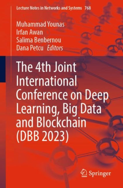 Book cover of: 4th Joint International Conference on Deep Learning, Big Data and Blockchain (DBB 2023). By: Muhammad Younas