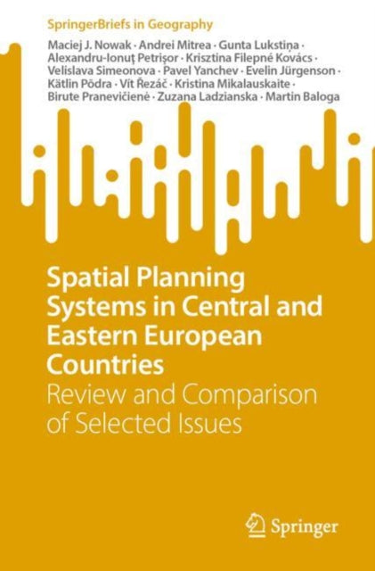 Book cover of: Spatial Planning Systems in Central and Eastern European Countries. By: Maciej J. Nowak