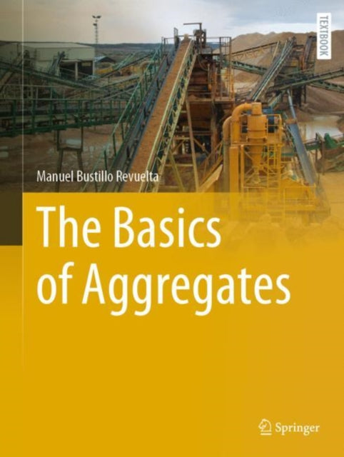 Book cover of: Basics of Aggregates. By: Manuel Bustillo Revuelta