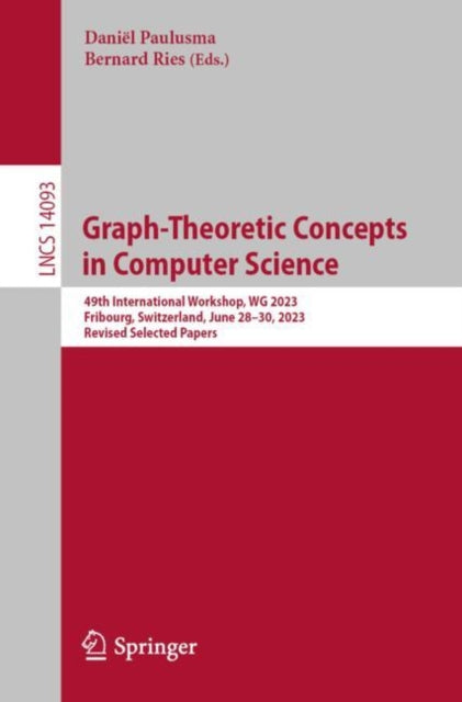 Book cover of: Graph-Theoretic Concepts in Computer Science. By: Daniel Paulusma
