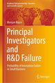 Book cover of: Principal Investigators and R&D Failure. By: Morgan Boyce
