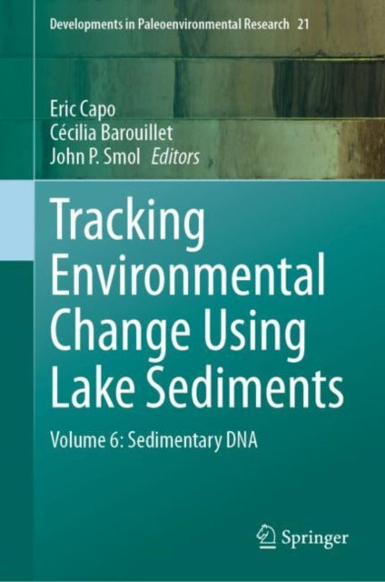 Book cover of: Tracking Environmental Change Using Lake Sediments. By: Eric Capo