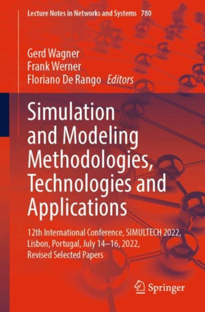 Simulation and Modeling Methodologies, Technologies and Applications