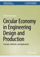 Book cover of: Circular Economy in Engineering Design and Production. By: Samira Keivanpour