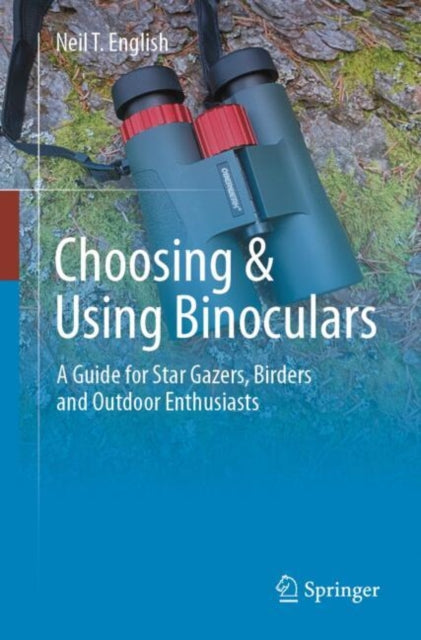 Book cover of: Choosing & Using Binoculars. By: Neil T. English