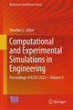 Book cover of: Computational and Experimental Simulations in Engineering. By: Shaofan Li