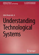 Book cover of: Understanding Technological Systems. By: John Krupczak Jr.