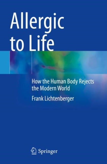 Book cover of: Allergic to Life. By: Frank Lichtenberger