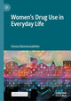 Book cover of: Women’s Drug Use in Everyday Life. By: Emma Eleonorasdotter