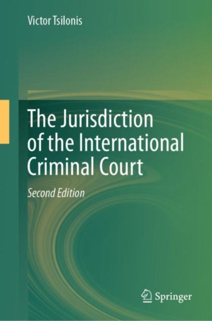 Book cover of: Jurisdiction of the International Criminal Court. By: Victor Tsilonis