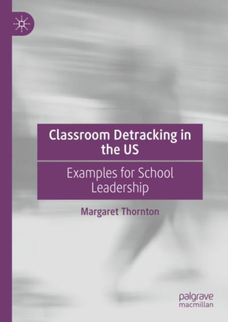 Book cover of: Classroom Detracking in the US. By: Margaret Thornton