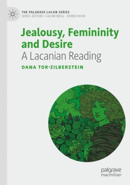 Book cover of: Jealousy, Femininity and Desire. By: Dana Tor-Zilberstein