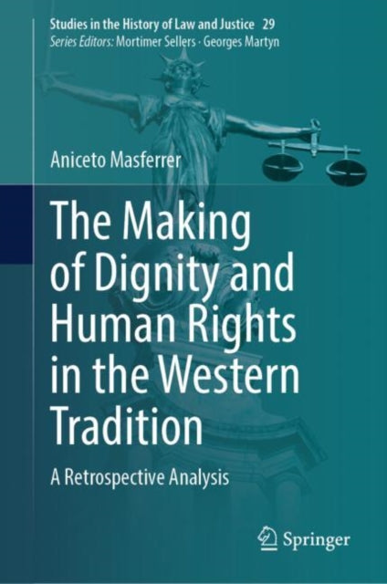 Book cover of: Making of Dignity and Human Rights in the Western Tradition. By: Aniceto Masferrer